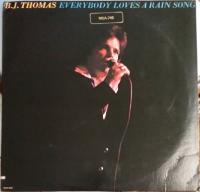 Виниловая пластинка THOMAS B J / EVERYBODY LOVES A RAINSONG (1LP)